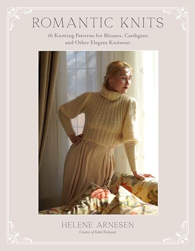 Romantic Knits: 16 Knitting Patterns for Blouses, Cardigans and Other Elegant Knitwear von Page Street Publishing Co.