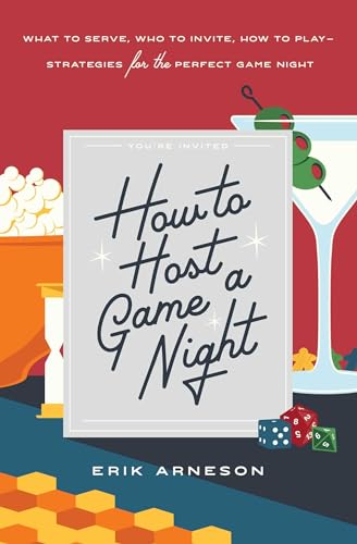 How to Host a Game Night: What to Serve, Who to Invite, How to Play―Strategies for the Perfect Game Night von Tiller Press