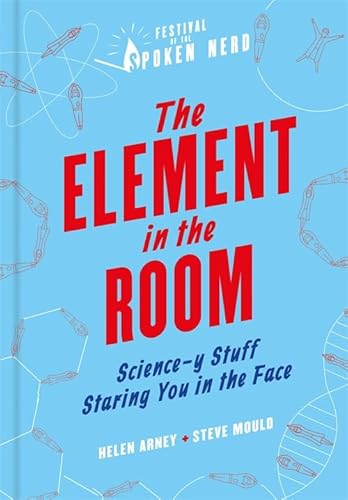 The Element in the Room: Science-y Stuff Staring You in the Face von Cassell