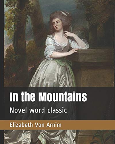 In the Mountains: Novel word classic von Independently Published