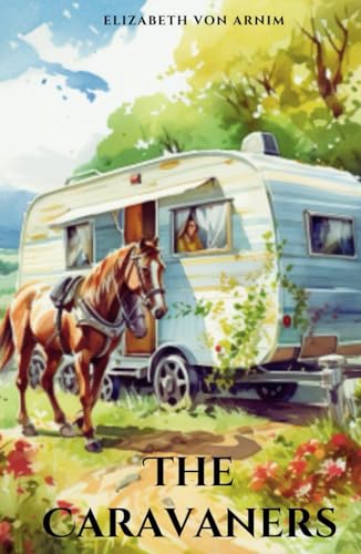 The Caravaners: A Humorous Road Trip Novel von Independently published