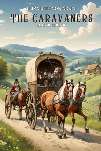 The Caravaners: With Classic Illustrations von Independently published