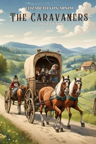 The Caravaners: With Classic Illustrations The Caravaners: With Classic Illustrations