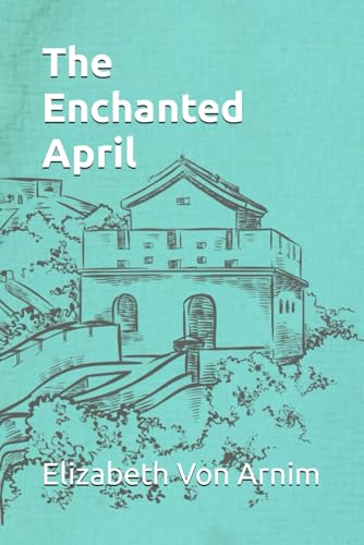 The Enchanted April von Independently published