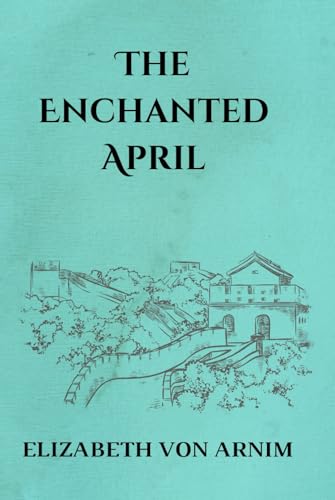The Enchanted April von Independently published