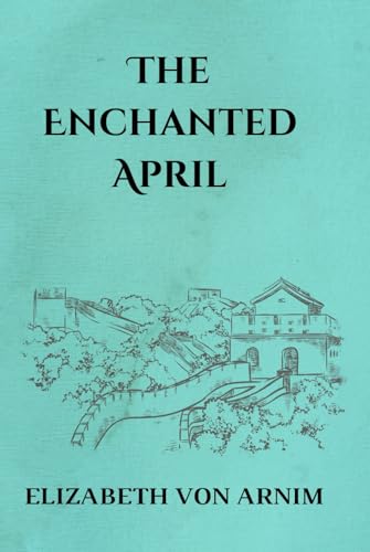 The Enchanted April The Enchanted April von Independently published