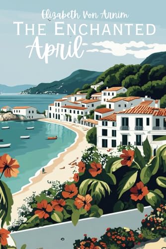 The Enchanted April The Enchanted April von Independently published