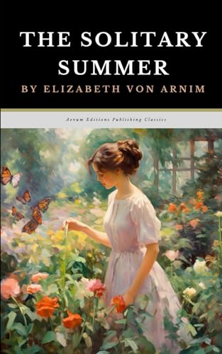 The Solitary Summer: The Original 1899 Autobiographical Fiction Classic von Independently published