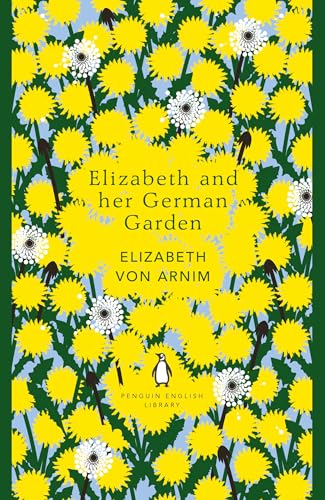 Elizabeth and her German Garden (The Penguin English Library)