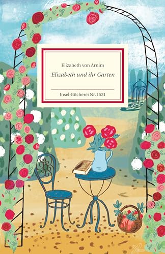 Elizabeth und ihr Garten: Zauberhaft illustriert von Constanze Guhr (Insel-Bücherei)
