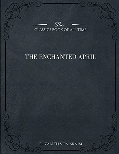 The Enchanted April The Enchanted April