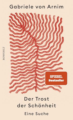 Der Trost der Schönheit: Eine Suche Der Trost der Schönheit: Eine Suche