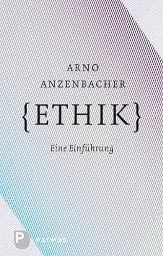 Ethik: Eine Einführung von Patmos Verlag