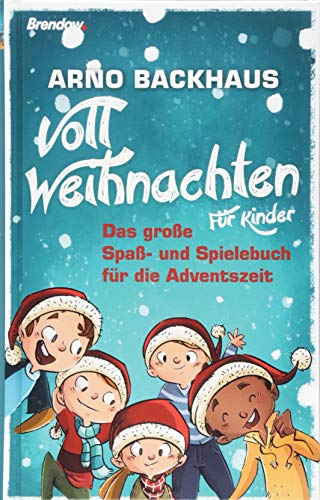 Voll Weihnachten: Das große Spaß- und Spielebuch für die Adventszeit von Brendow Verlag