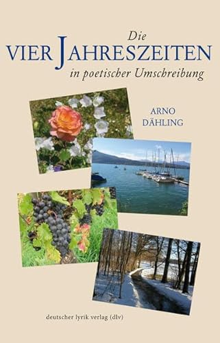 Die vier Jahreszeiten in poetischer Umschreibung (deutscher lyrik verlag) von Fischer Karin