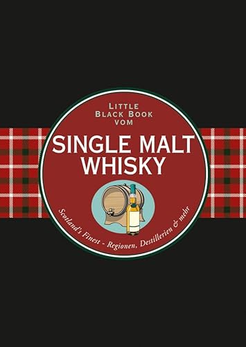 Little Black Book vom Single Malt Whisky: Scotland's Finest - Regionen, Destillerien & mehr