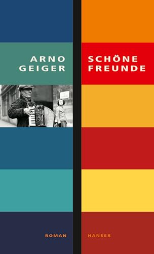 Schöne Freunde: Roman von Carl Hanser Verlag GmbH & Co. KG