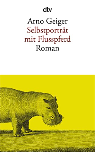 Selbstporträt mit Flusspferd: Roman von dtv Verlagsgesellschaft