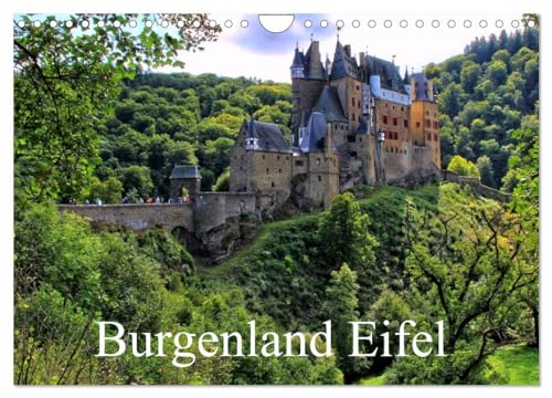 Burgenland Eifel (Wandkalender 2024 DIN A4 quer), CALVENDO Monatskalender: Das Markenzeichen der Eifel sind ihre vielen Burgen