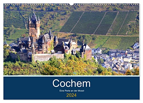Cochem - Eine Perle an der Mosel (Wandkalender 2024 DIN A2 quer), CALVENDO Monatskalender