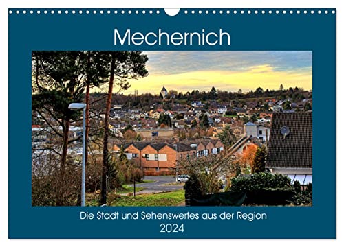 Mechernich - Die Stadt und Sehenswertes aus der Region (Wandkalender 2024 DIN A3 quer), CALVENDO Monatskalender