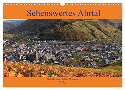 Sehenswertes Ahrtal - Von Altenahr bis Bad Neuenahr (Wandkalender 2024 DIN A3 quer), CALVENDO Monatskalender von CALVENDO