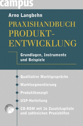 Praxishandbuch Produktentwicklung: Grundlagen, Instrumente und Beispiele von Campus Verlag