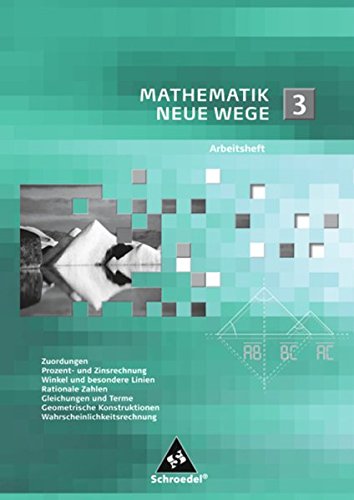 Mathematik Neue Wege SI: Arbeitsheft 3 (Mathematik Neue Wege SI: Arbeitshefte allgemeine Ausgabe 2008)