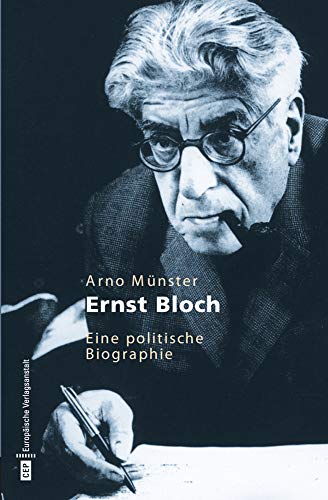 Ernst Bloch. Eine politische Biographie von Europische Verlagsanst.