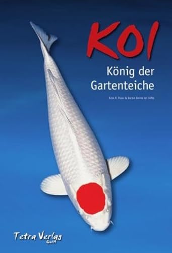 Koi. König der Gartenteiche von Tetra Verlag GmbH
