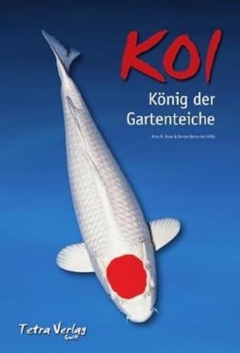 Koi. König der Gartenteiche von Tetra Verlag GmbH