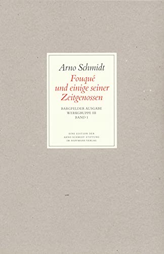 Bargfelder Ausgabe. Werkgruppe III: Essays und Biographisches: Band 1: Fouqué und einige seiner Zeitgenossen von Suhrkamp Verlag AG