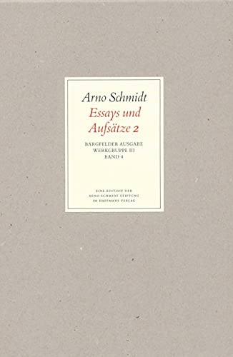 Bargfelder Ausgabe. Werkgruppe III: Essays und Biographisches: Band 4: Essays und Aufsätze II von Suhrkamp Verlag AG