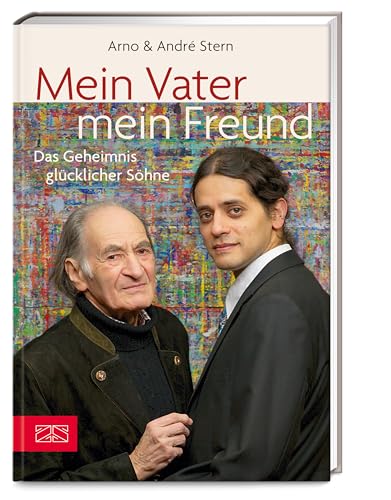 Mein Vater – mein Freund: Das Geheimnis glücklicher Söhne