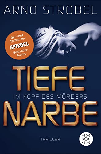 Im Kopf des Mörders - Tiefe Narbe: Thriller