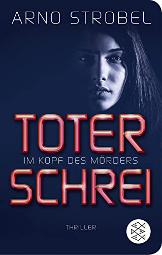 Im Kopf des Mörders - Toter Schrei: Thriller von FISCHER Taschenbuch