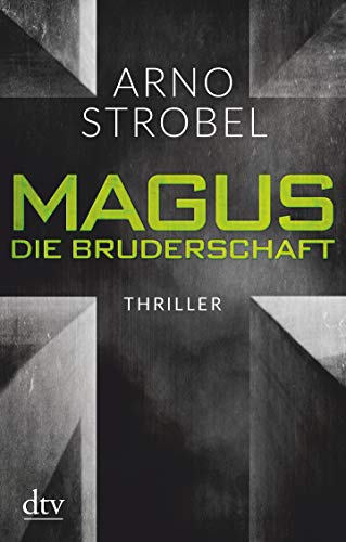 Magus. Die Bruderschaft: Thriller