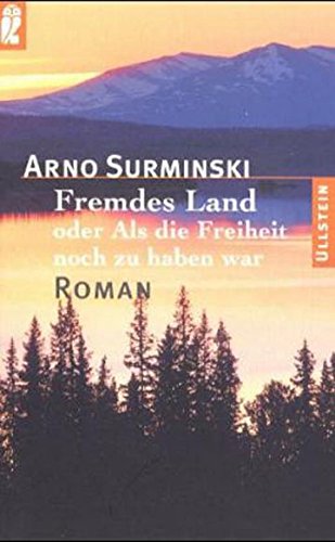 Fremdes Land: oder als die Freiheit noch zu haben war (0) von ULLSTEIN TASCHENBUCH