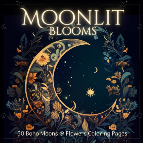 Moonlit Blooms: Boho Inspired Moons & Flowers Coloring Book for Adults
