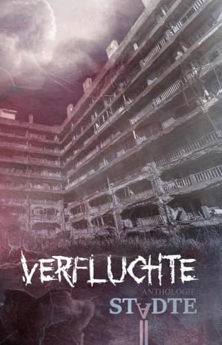 Verfluchte Städte: Anthologie Verfluchte Städte: Anthologie von Shadodex-Verlag der Schatten