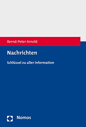 Nachrichten: Schlüssel zu aller Information von Nomos Verlagsgesellschaft