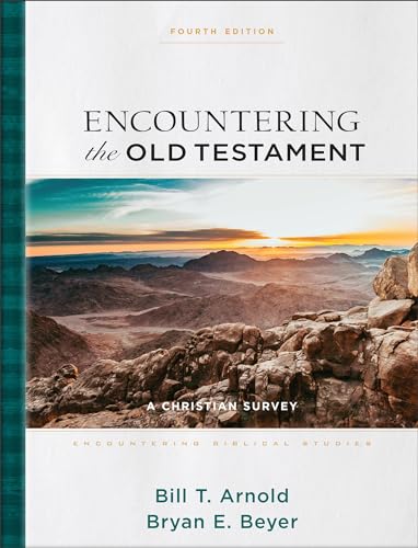 Encountering the Old Testament: A Christian Survey (Encountering Biblical Studies) von Baker Academic, Div of Baker Publishing Group