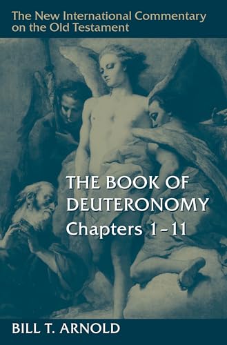 The Book of Deuteronomy: Chapters 1–11 (The New International Commentary on the Old Testament)