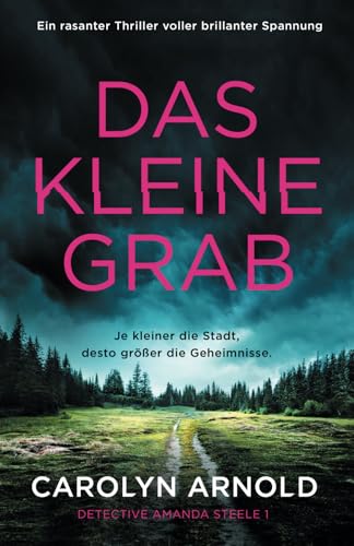 Das kleine Grab: Ein rasanter Thriller voller brillanter Spannung (Detective Amanda Steele, Band 1) von Bookouture