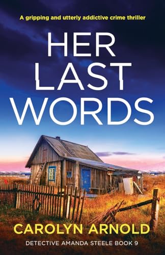 Her Last Words: A gripping and utterly addictive crime thriller (Detective Amanda Steele, Band 9) von Bookouture