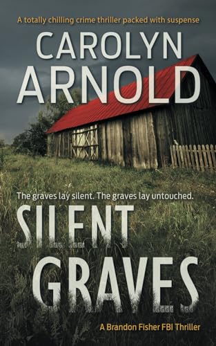 Silent Graves (Brandon Fisher FBI Series, Band 2) von Hibbert & Stiles Publishing Inc.