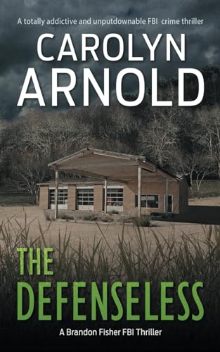 The Defenseless (Brandon Fisher FBI Series, Band 3)