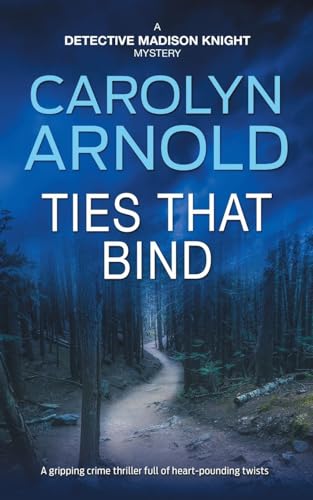 Ties That Bind: A gripping crime thriller full of heart-pounding twists (Detective Madison Knight, Band 1) von Hibbert & Stiles Publishing Inc