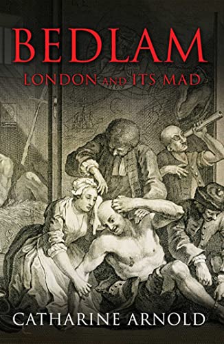 Bedlam: London and its Mad von Simon & Schuster