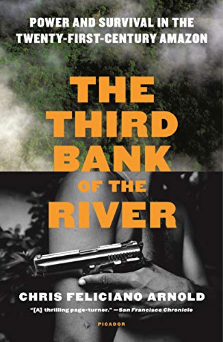 Third Bank of the River: Power and Survival in the Twenty-first-century Amazon von Picador USA